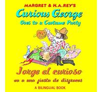 Curious George Costume Party/Jorge El Curioso Va a Una Fiesta de Disfraces: Bilingual English-Spanish