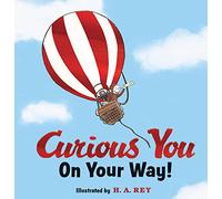 Curious George Curious You: On Your Way! Gift Edition
