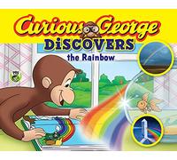 Curious George Discovers the Rainbow