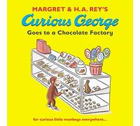 Curious George Goes to a Chocolate Factory