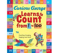 Curious George Learns to Count from 1 to 100