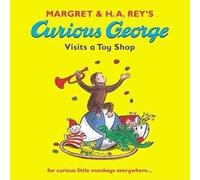 Curious George Visits a Toy Shop