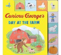 Curious George's Day at the Farm Tabbed Lift-the-Flaps