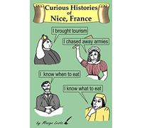 Curious Histories of Nice, France: 2