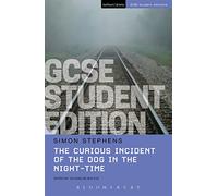 Curious Incident of the Dog in the Night-Time GCSE Student Edition, The