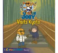 Curious Joey Visits Kyoto (Curious Joey Stories)
