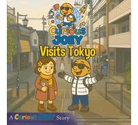 Curious Joey Visits Tokyo (Curious Joey Travels: Japan)