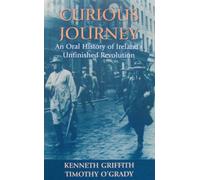 Curious Journey: Oral History of Ireland's Unfinished Revolution