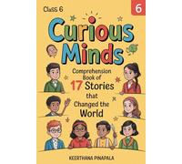 Curious Minds: 17 Comprehensive Stories That Changed the World