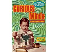 Curious Minds: How a Child Becomes a Scientist