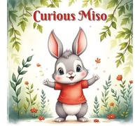 Curious Miso: A Heartwarming Story About Honesty, Friendship, and Adventure