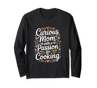 Curious Mom with A Passion for Cooking Long Sleeve T-Shirt
