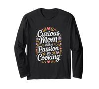 Curious Mom with A Passion for Cooking Long Sleeve T-Shirt
