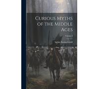 Curious Myths of the Middle Ages; Volume 2