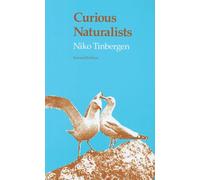 Curious Naturalists - Paperback NEW Tinbergen, Niko 1984-12-31