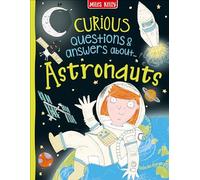 Curious Questions & Answers about Astronauts