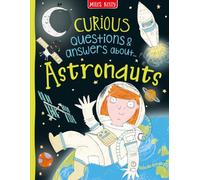 Curious Questions & Answers about Astronauts