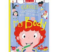 Curious Questions & Answers About My Body - Super Fun Fact Book for Kids