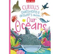 Curious Questions & Answers About Our Oceans - Quirky Fact Book for Fun Learning & School Work: Discover Amazing Answers About the Sea in This Humorous Non-Fiction Guide