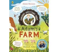 Curious Questions From Adam's Farm: Discover over 40 fascinating farm facts from the UK's beloved farmer