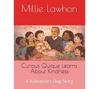 Curious Quique Learns About Kindness: A Valentine's Day Story (The Torres Family/La familia Torres)