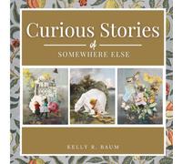 Curious Stories of Somewhere Else