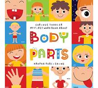 Curious Toddler My First Word Book About Body Parts: A Human Body Picture Book for Kids