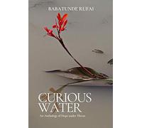 CURIOUS WATER: An Anthology of Hope under Threat