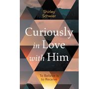 Curiously in Love with Him: To Believe Is to Receive