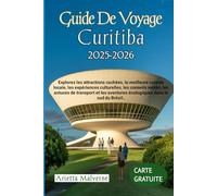 CURITIBA Guide De Voyage 2025-2026