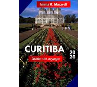 Curitiba Guide de voyage 2026: Explorez Curitiba, au Brésil, comme un local avec des itinéraires complets, des cartes de voyage et des attractions incontournables