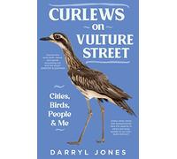 Curlews on Vulture Street: Cities, Birds, People and Me