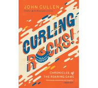 Curling Rocks! : Chronicles of the Roaring Game