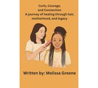 Curls, Courage, and Connection: It’s a powerful testament to healing, motherhood, and breaking generational cycles-strand by strand.