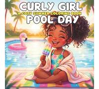 CURLY GIRL POOL DAY: A Cozy Summer Coloring Book (Curly Girl Series)