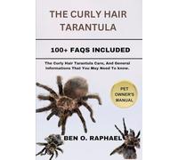 CURLY HAIR TARANTULA: The Curly Hair Tarantula Care, And General Informations That You May Need To know.
