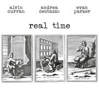 Curran, Alvin / Centazzo, Andrea / Parker, Evan - Real Time [Vinyl LP] [VINYL]