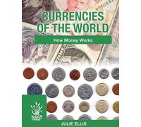 Currencies of the World: How Money Works