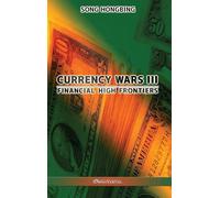 Currency Wars III: Financial high frontiers