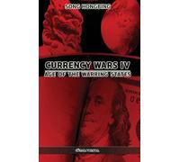 Currency Wars IV: Age of the Warring States
