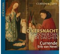Currende; Erik van Nevel - O kersnacht: Christmas Music from Flanders