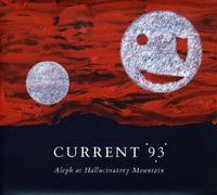 Current 93 - Aleph At Hallucinatory Mountain [VINYL]