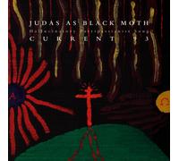 Current 93 - Judas As Black Moth