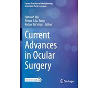 Current Advances in Ocular Surgery (Current Practices in Ophthalmology)