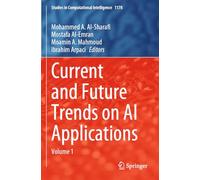 Current and Future Trends on AI Applications: Volume 1 (Studies in Computational Intelligence, 1178)