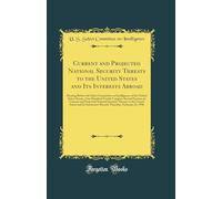 Current and Projected National Security Threats to the United States and Its Interests Abroad: Hearing Before the Select Committee on Intelligence of ... Session on Current and Projected National Se