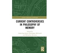 Current Controversies in Philosophy of Memory
