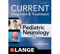 CURRENT Diagnosis and Treatment Pediatric Neurology