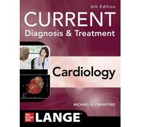 Current Diagnosis & Treatment Cardiology, Sixth Edition 6th Edition by Michael C