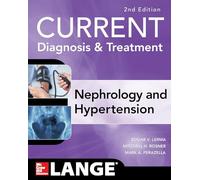 CURRENT Diagnosis & Treatment Nephrology & Hypertension, 2nd Edition (MEDICAL/DENISTRY)